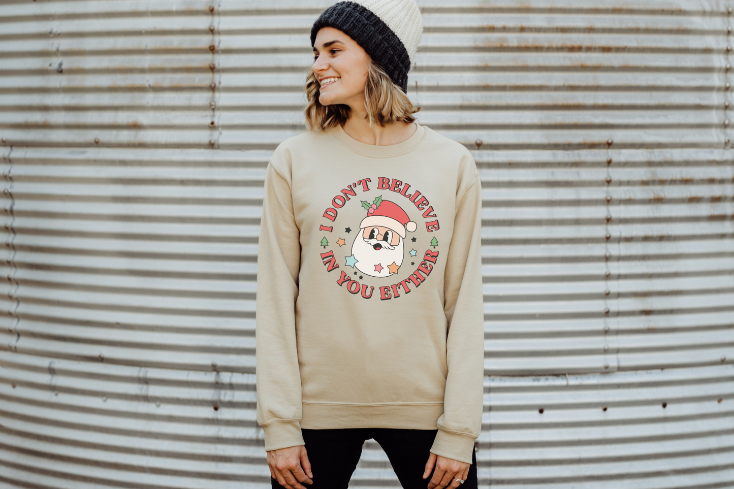 Christmas Santa Don't Believe in You Either Sweatshirt