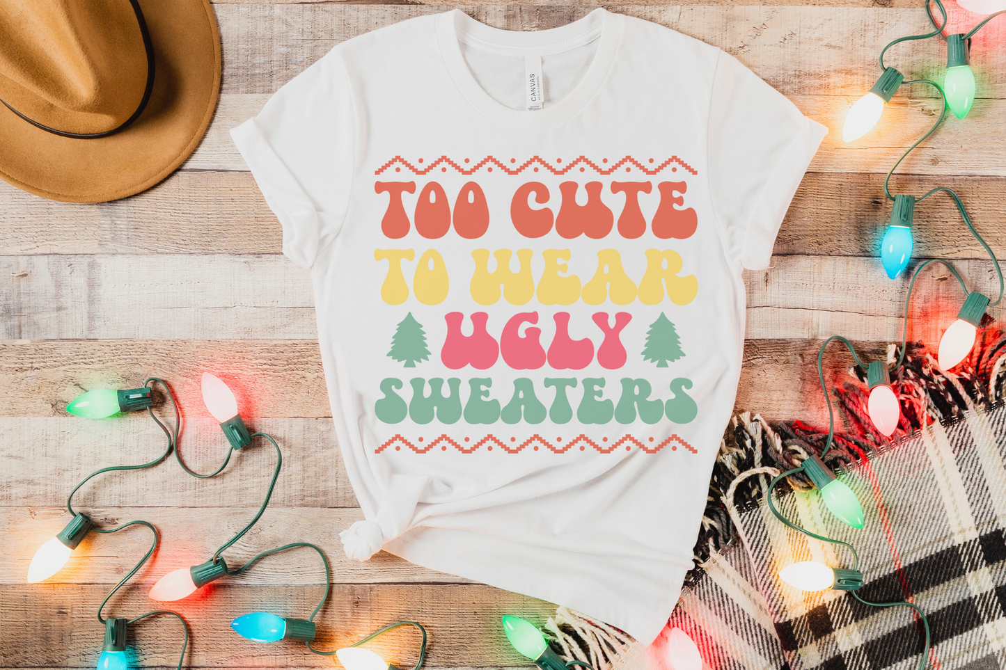Christmas Too Cute to Wear Ugly Sweaters Graphic Tee