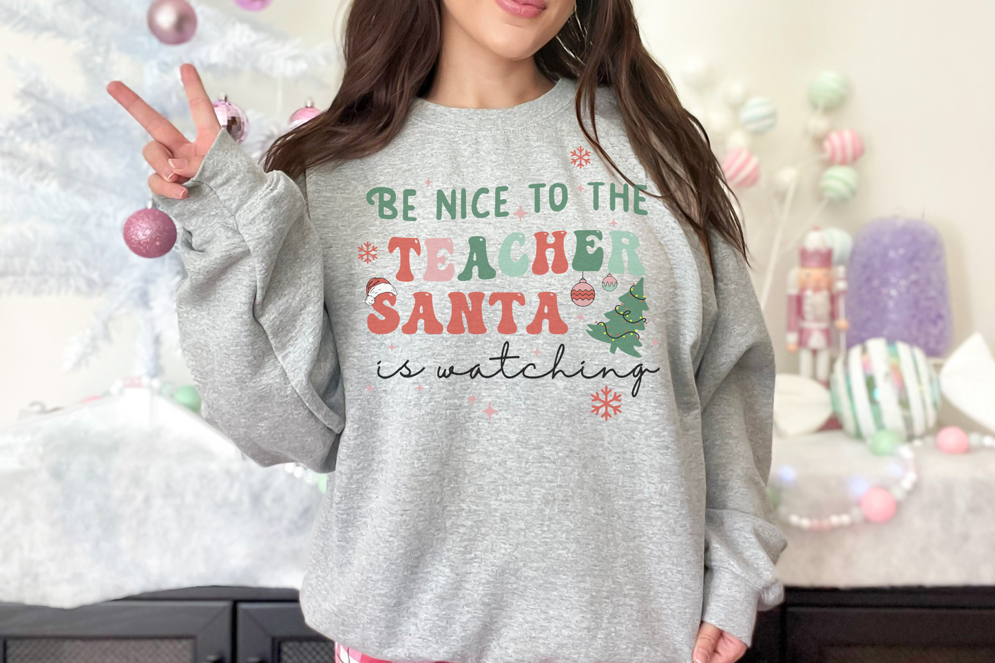 Christmas Teacher Santa is Watching Sweatshirt