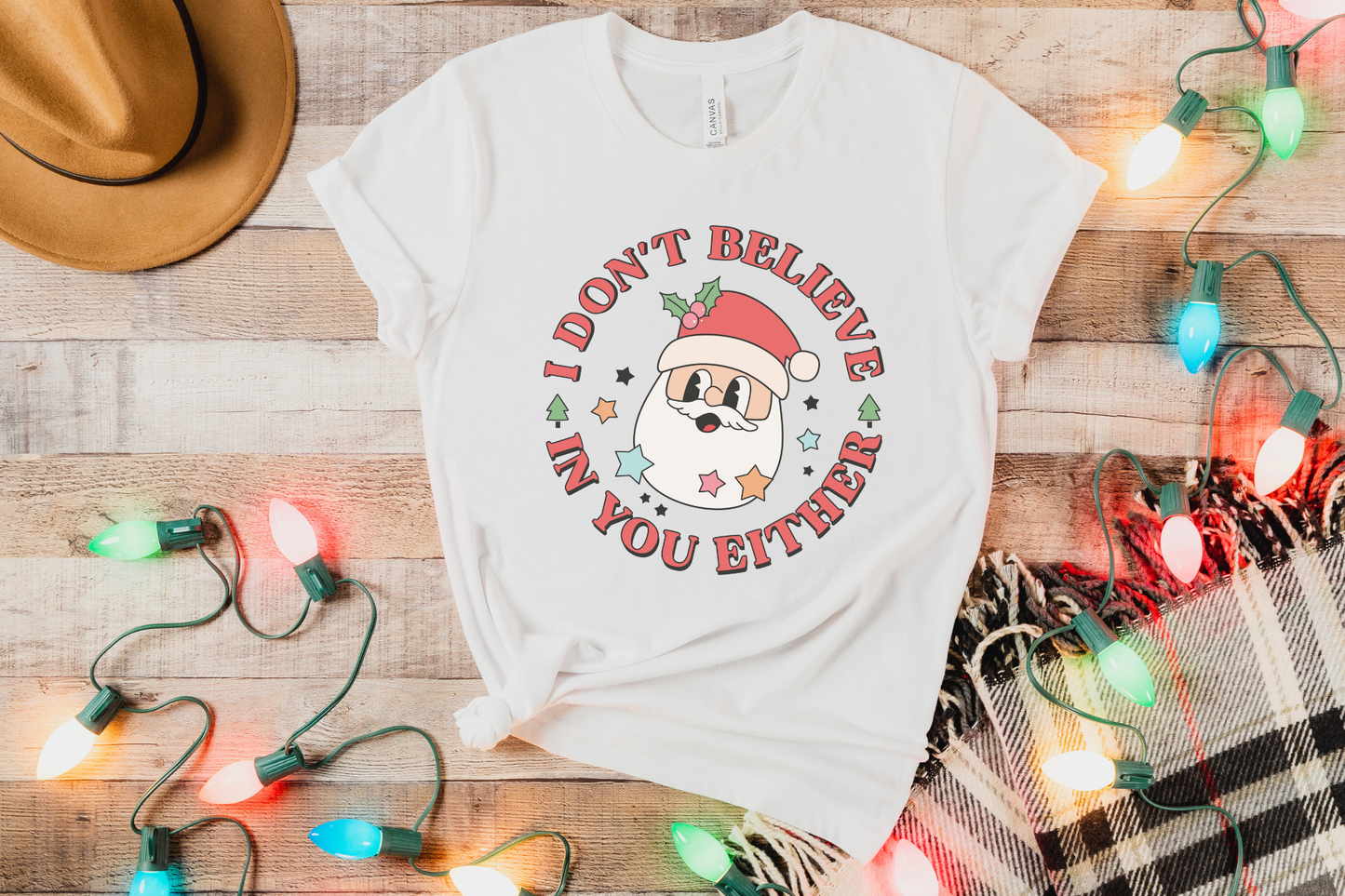 Christmas Santa Don't Believe in You Either Graphic Tee