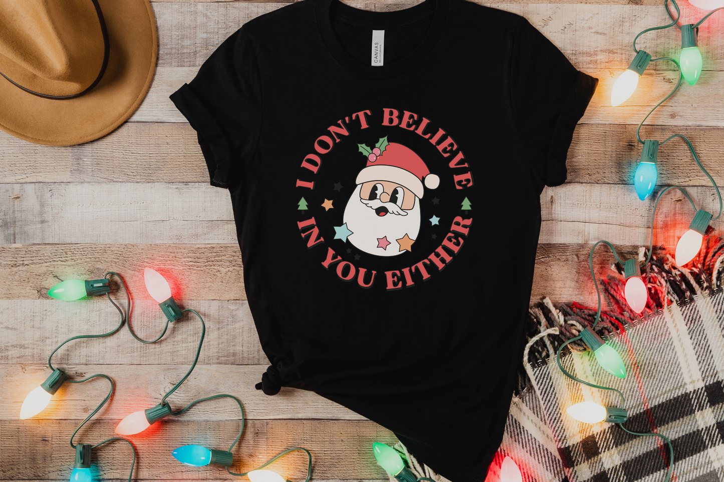 Christmas Santa Don't Believe in You Either Graphic Tee