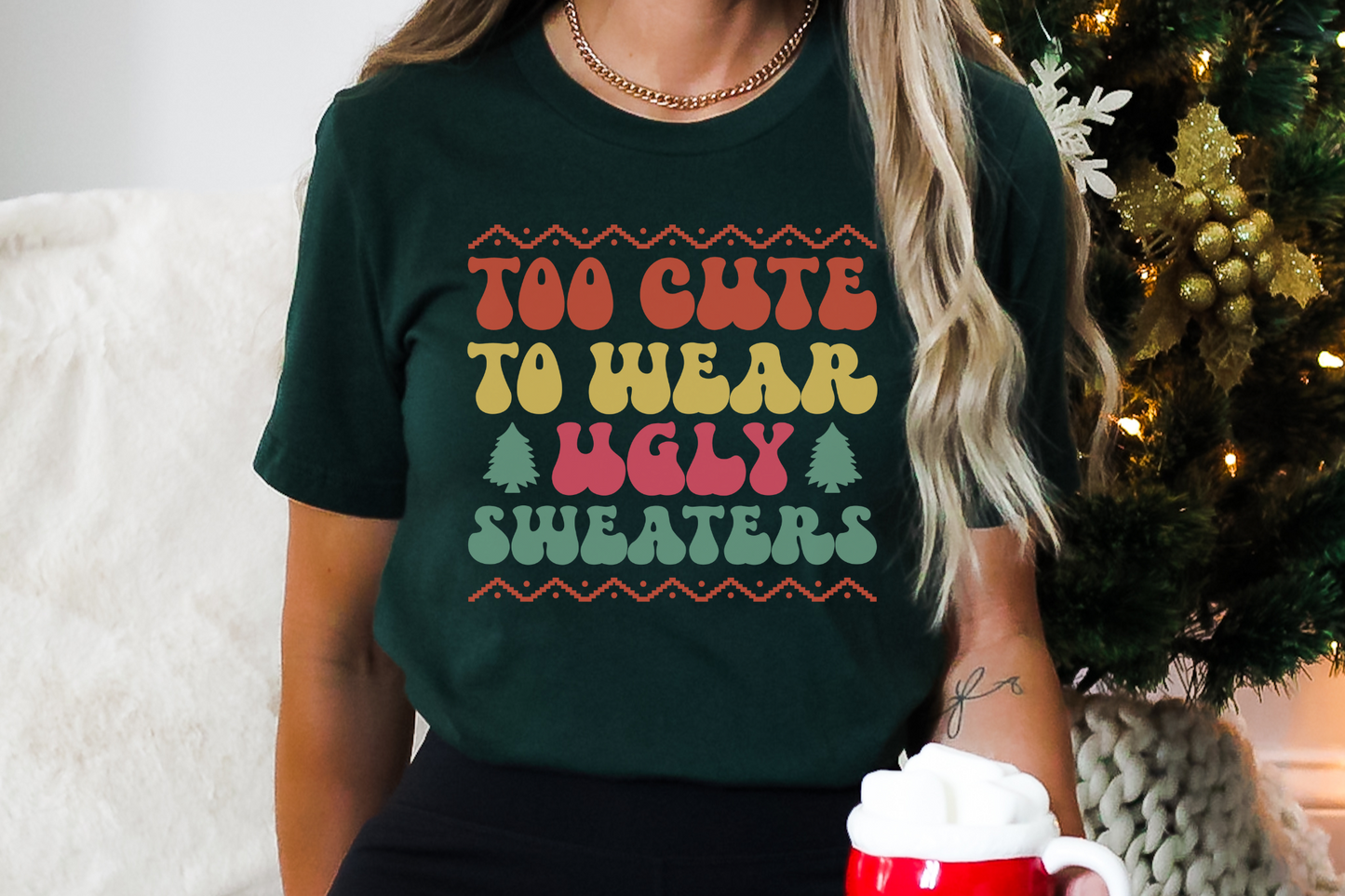 Christmas Too Cute to Wear Ugly Sweaters Graphic Tee