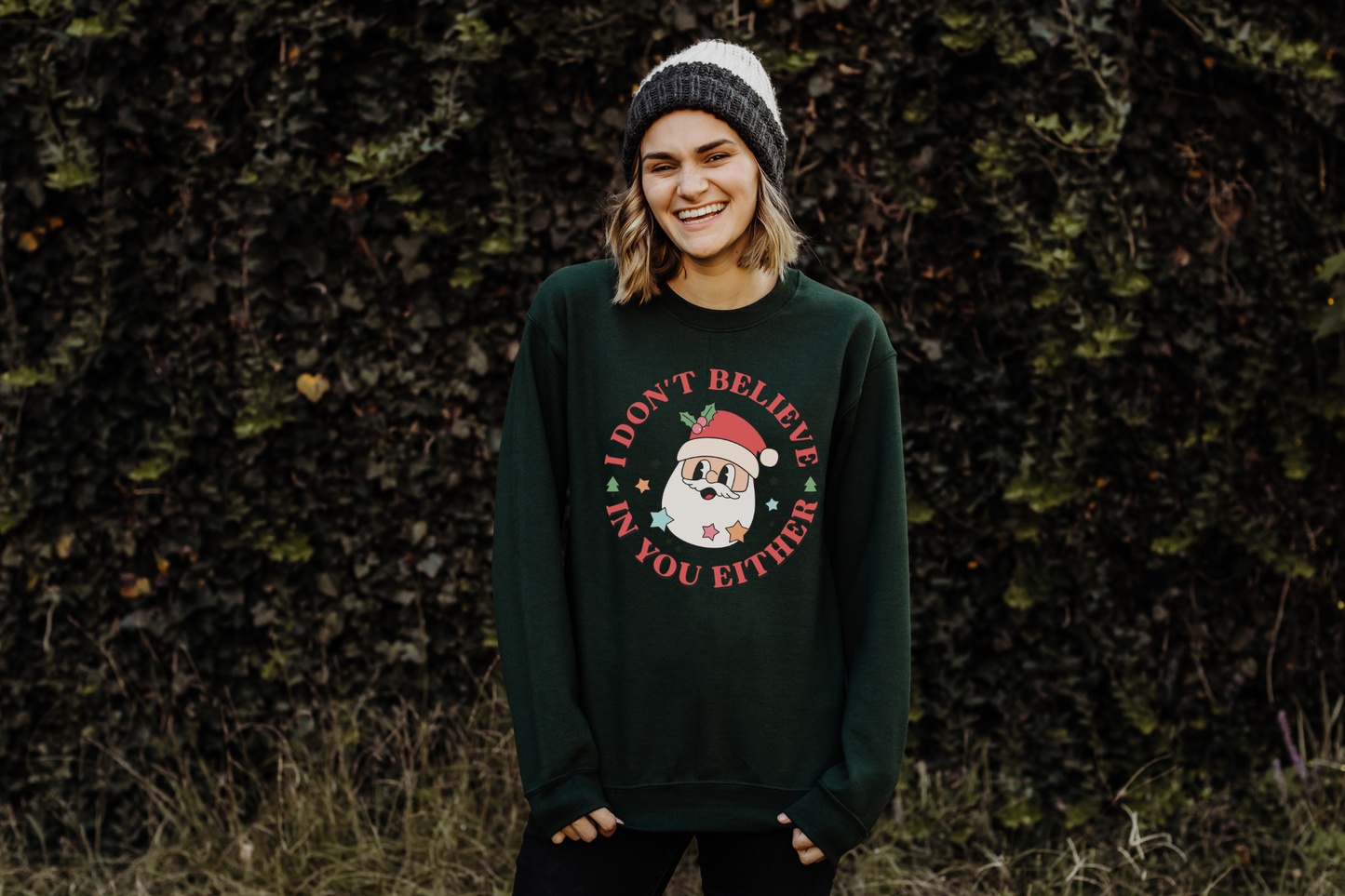 Christmas Santa Don't Believe in You Either Sweatshirt