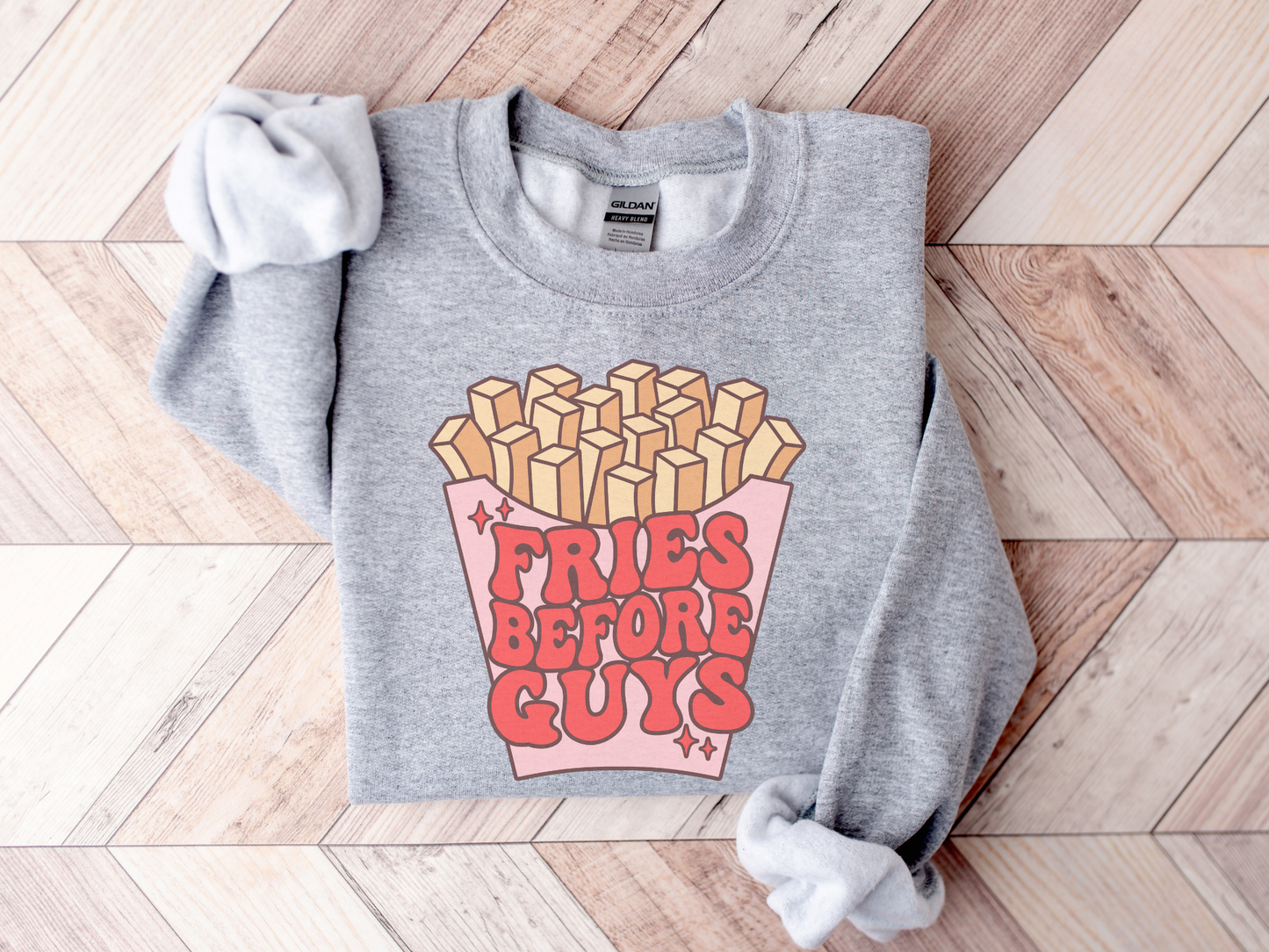 Valentine's Day Fries Before Guys Sweatshirt