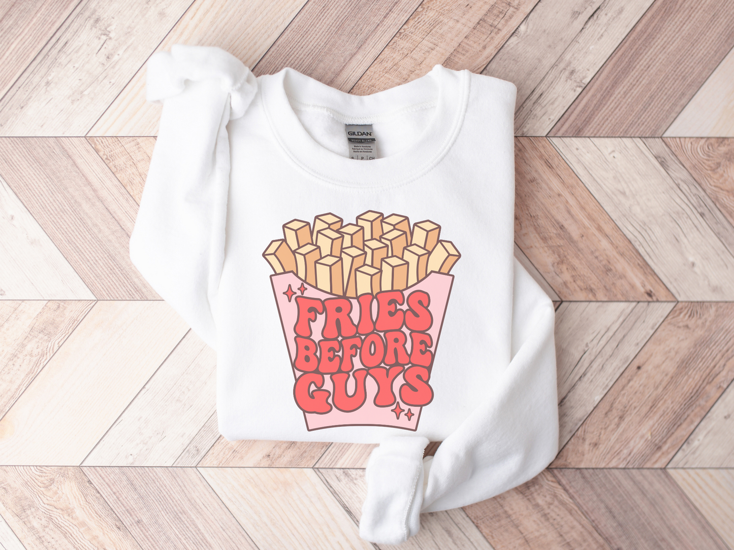 Valentine's Day Fries Before Guys Sweatshirt