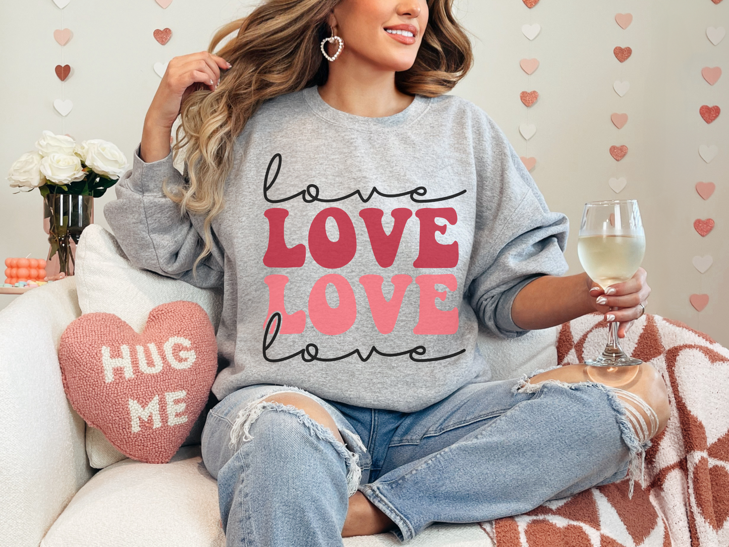 Valentine's Day Love Love Love Love Sweatshirt