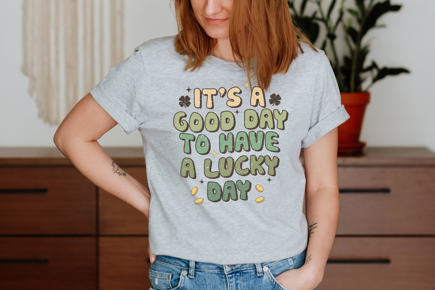 St Patrick's Day Good Day to Have a Lucky Day Graphic Tee