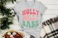 Christmas Holly Jolly Babe Graphic Tee