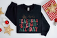 Christmas Teachers Sleigh All Day Sweatshirt