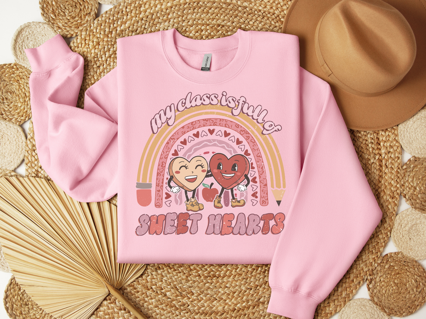 Valentine's Day My Class is Full of Sweethearts Sweatshirt