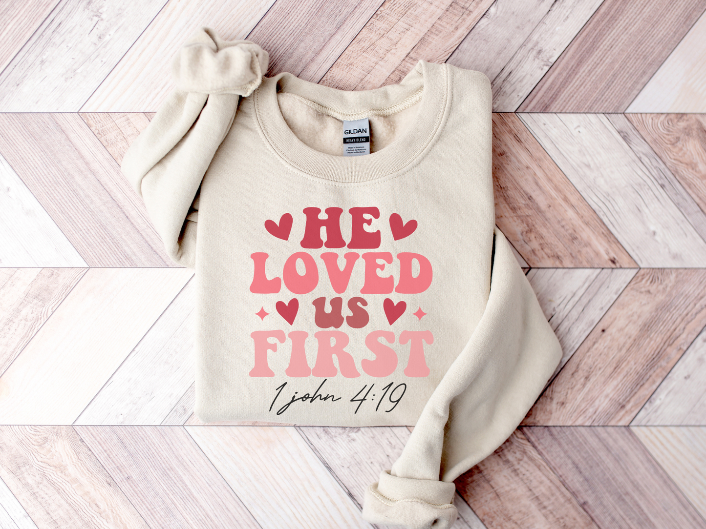 Valentine's Day Christian He Loved Us First Sweatshirt