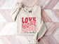 Valentine's Day Love More Worry Less Sweatshirt