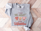 Valentine's Day I Teach the Cutest Little Valentines Sweatshirt