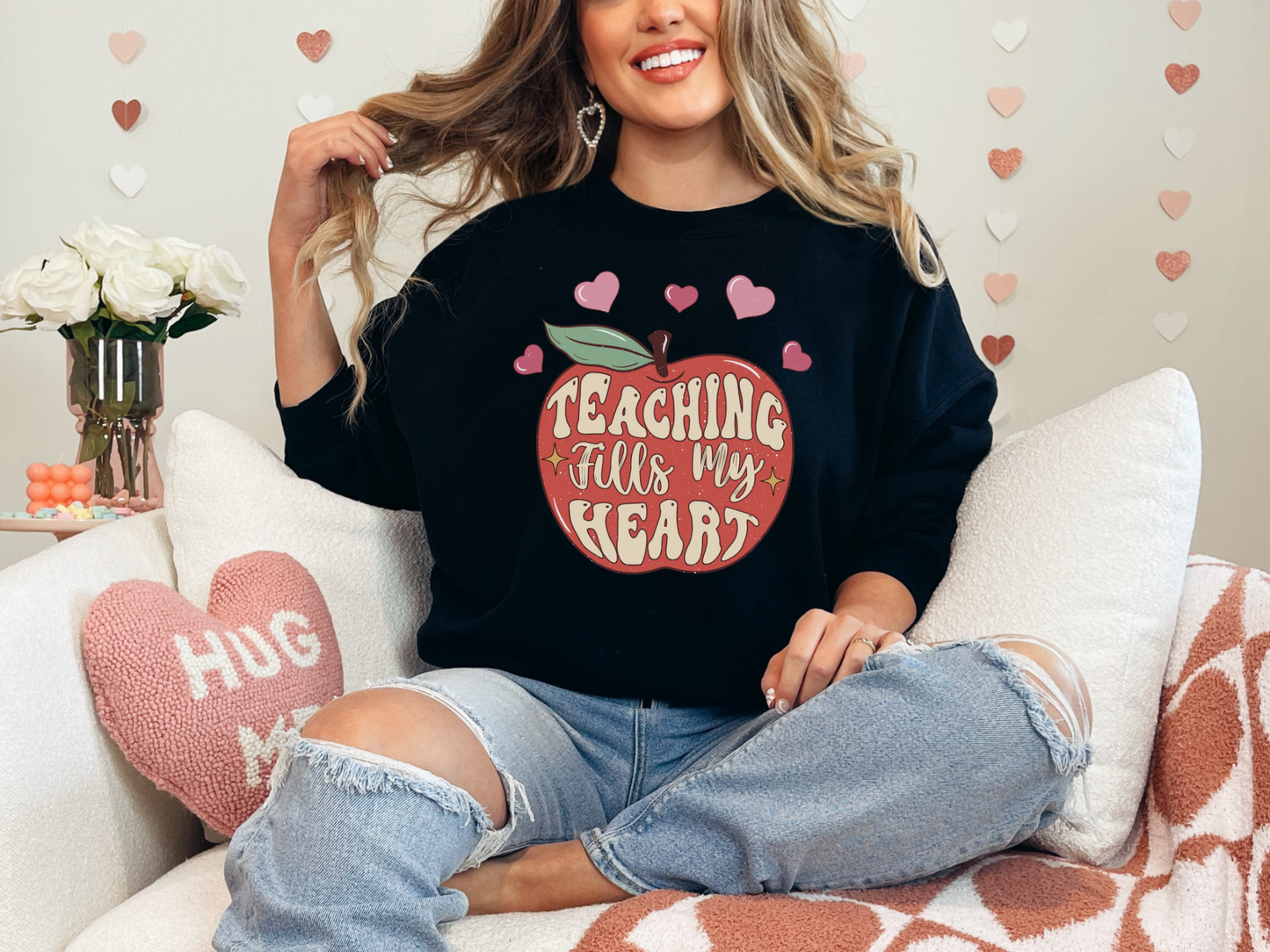 Valentine's Day Teaching Fills My Heart Sweatshirt