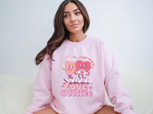 Valentine's Day Love and Coffee Sweatshirt