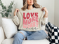 Valentine's Day Love More Worry Less Sweatshirt